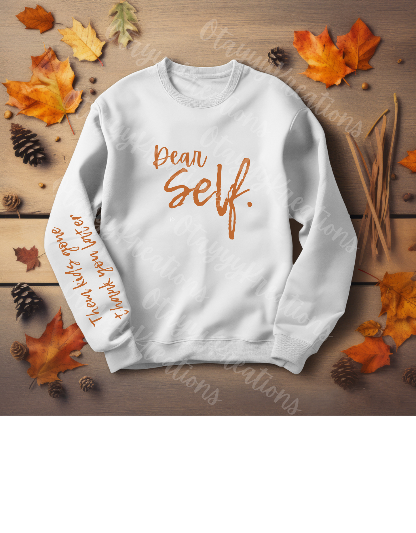 Dear Self Sweatshirts