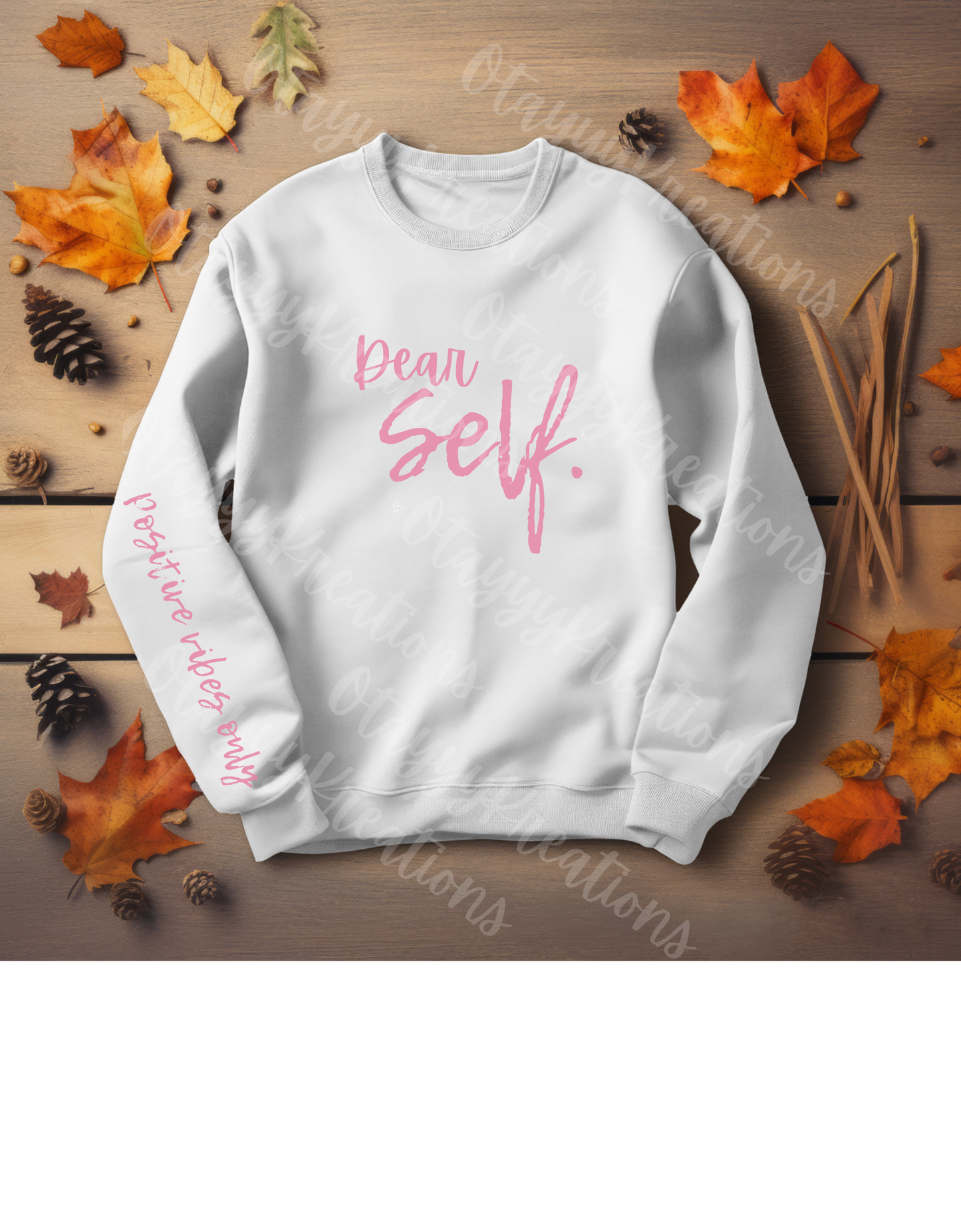 Dear Self Sweatshirts
