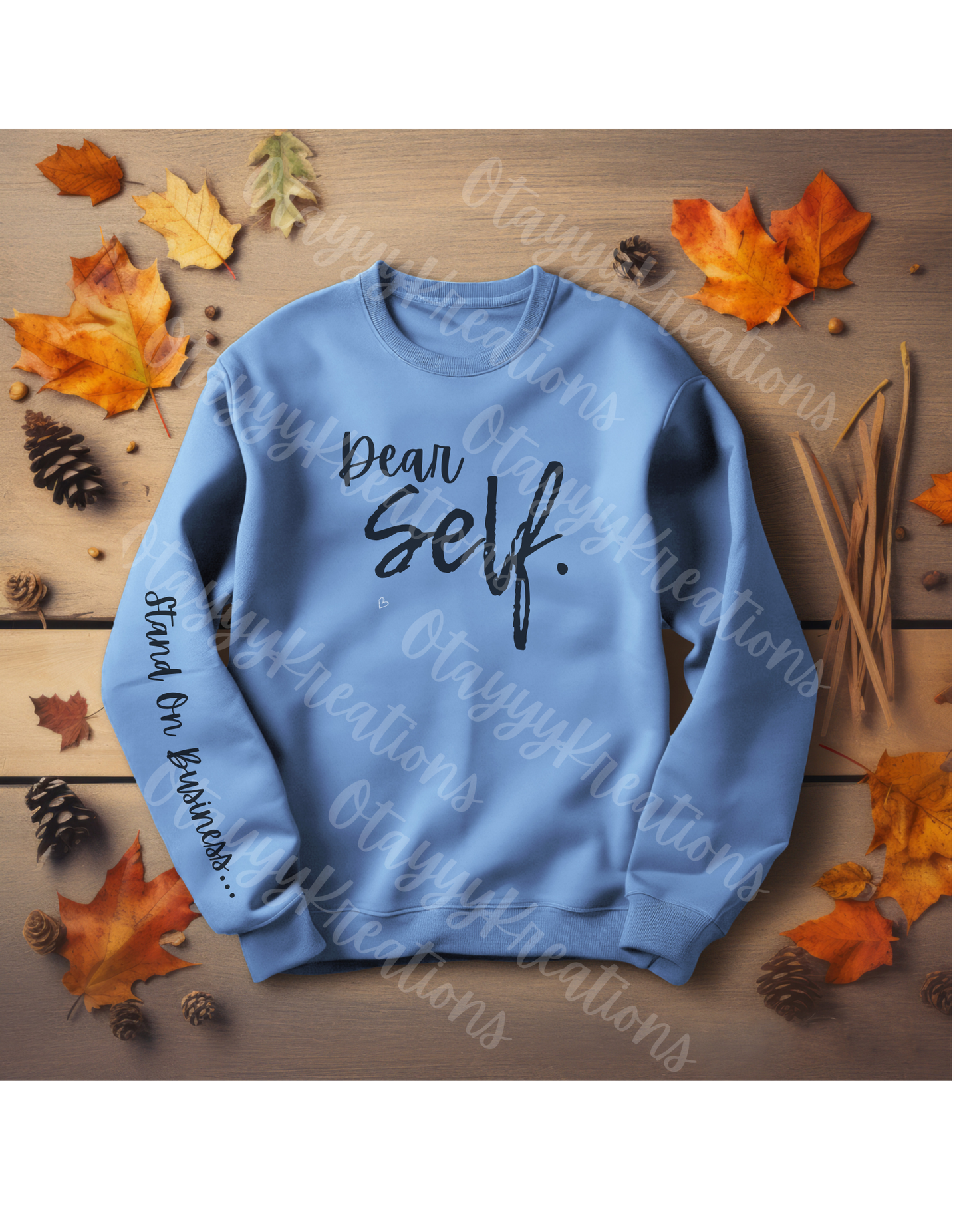 Dear Self Sweatshirts